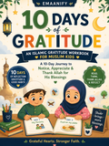 10 Days of Gratitude — An Islamic Gratitude Workbook for Muslim Kids  E-book (PDF)